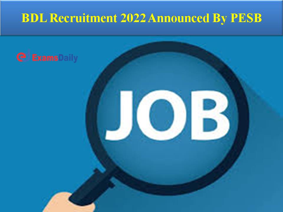 BDL Recruitment 2022 Announced By PESB