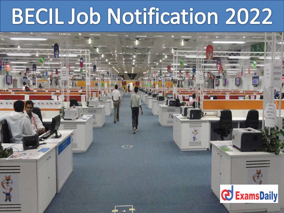 BECIL Job Notification 2022 Out – Different Degree Holders Required Salary up to Rs.1, 27,500