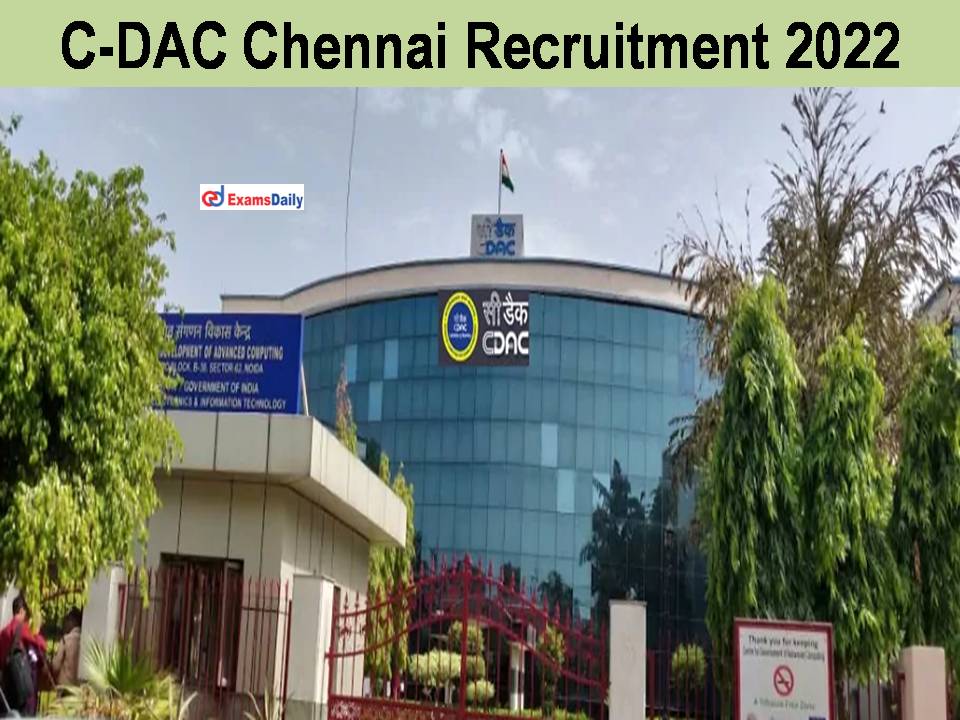 C-DAC Chennai Recruitment 2022