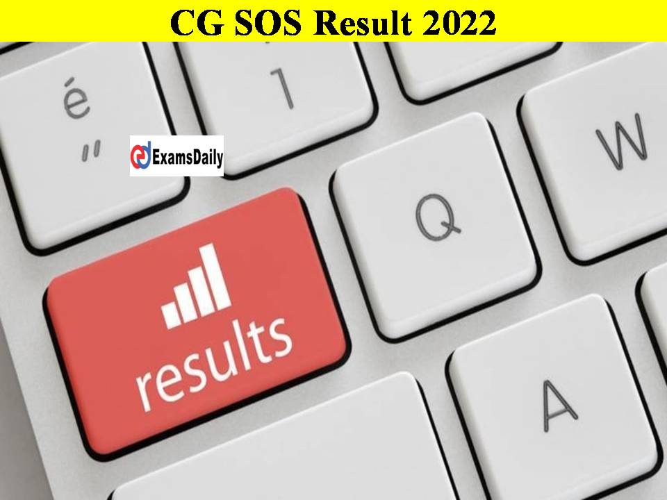 CG SOS Result 2022 Is Releasing Today!! Check Official Press Meet Details Here!!
