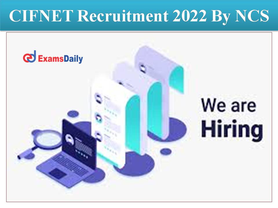 CIFNET Recruitment 2022 By NCS