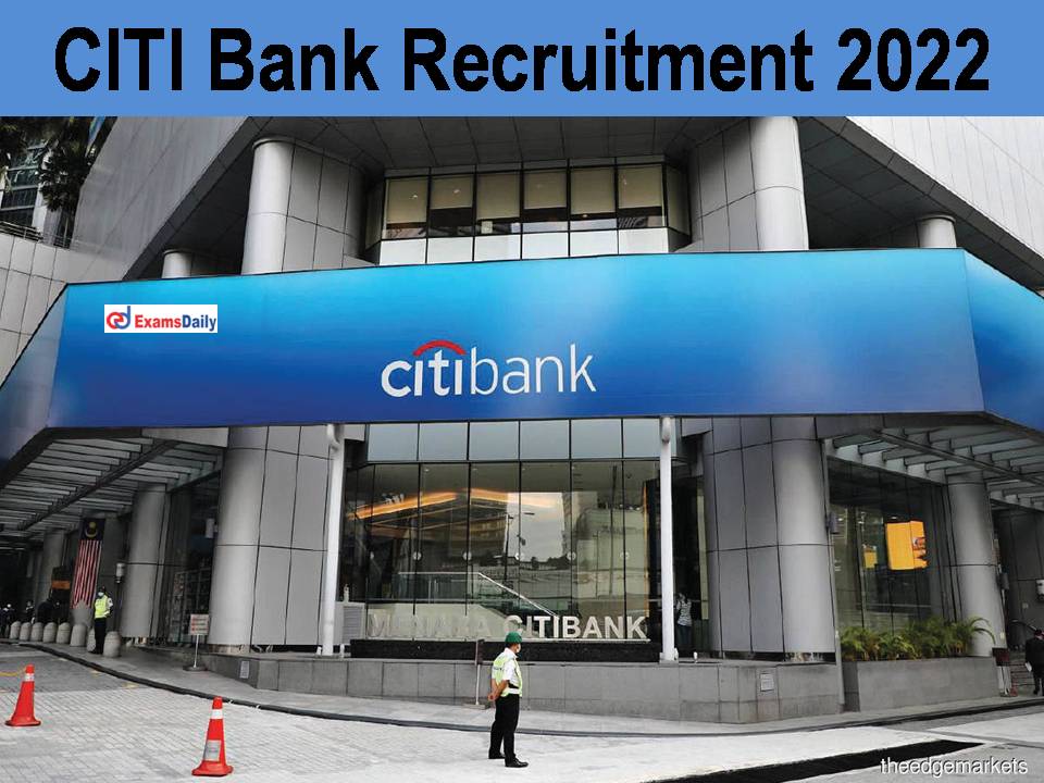 CITI Bank Recruitment 2022