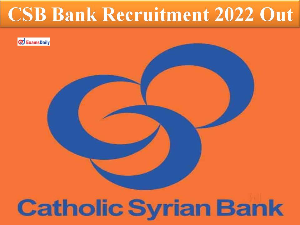 CSB Bank Recruitment 2022 Out