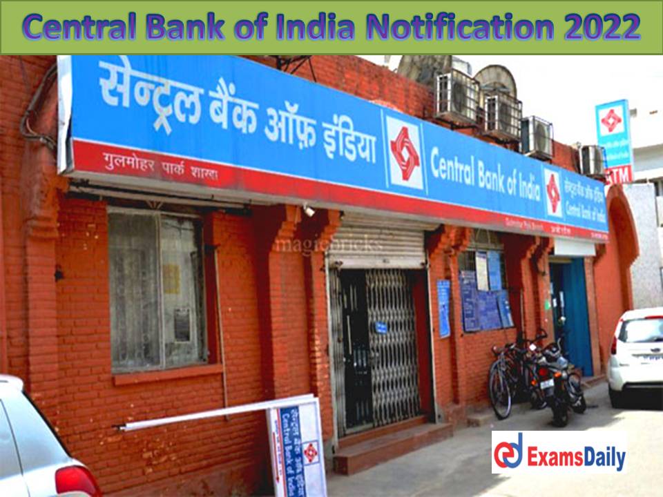 Central Bank of India Job Notification 2022 – Degree Completed Seekers Attention | Fees & Exam were Neglected!!!