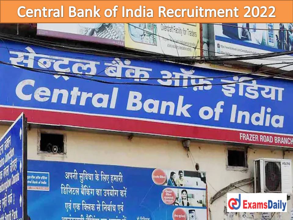 Central Bank of India Recruitment 2022 Out – UG/PG Qualification Needed | NO APPLICATION FEES!!!