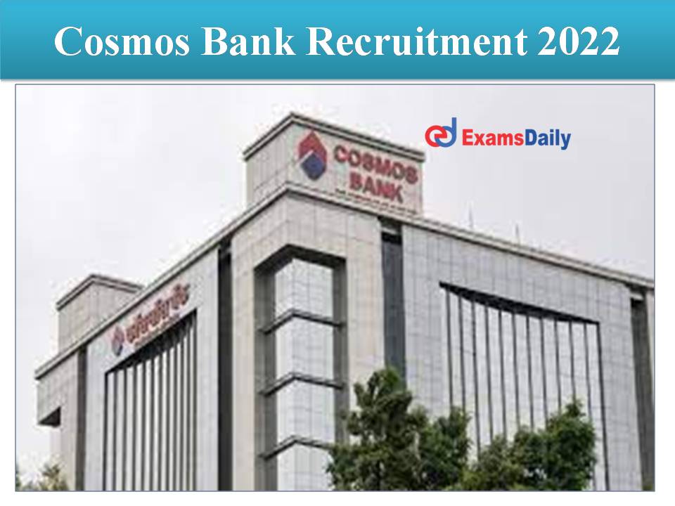 Cosmos Bank Recruitment 2022 Out