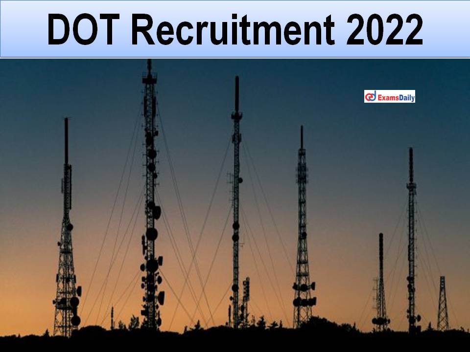 DOT Recruitment 2022