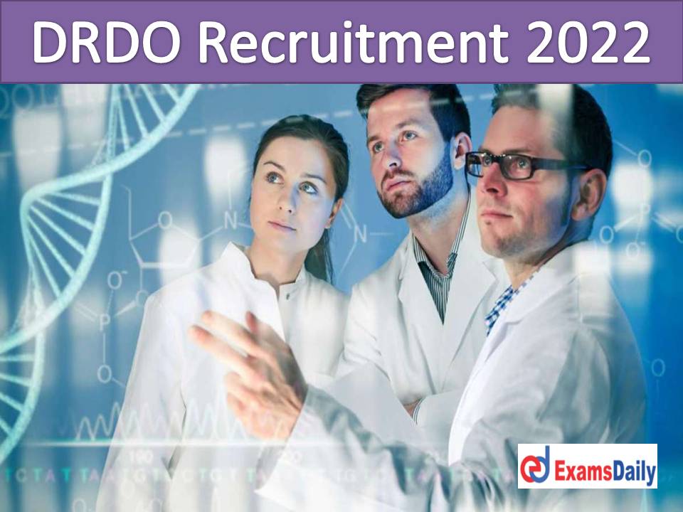 DRDO DIPAS Recruitment 2022 Out – Walk in Interview (Only) Income Rs.31, 000 Per Month!!!