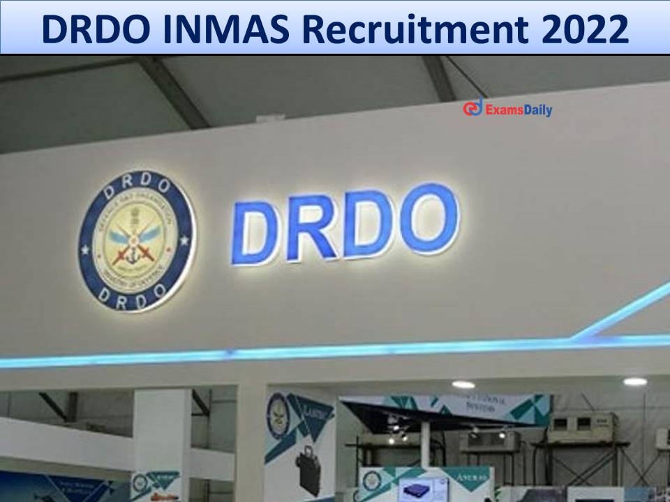 DRDO INMAS Recruitment 2022