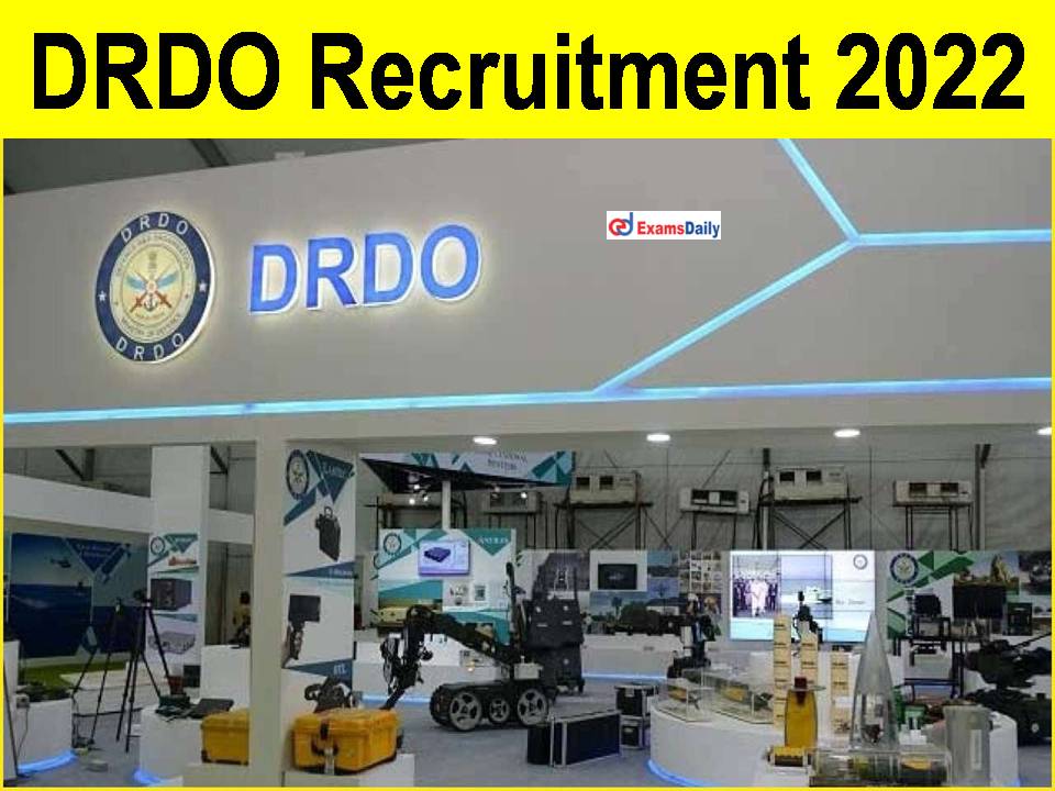 DRDO Recruitment 2022; Graduate Degree Can Apply || Closing Date Soon!!!