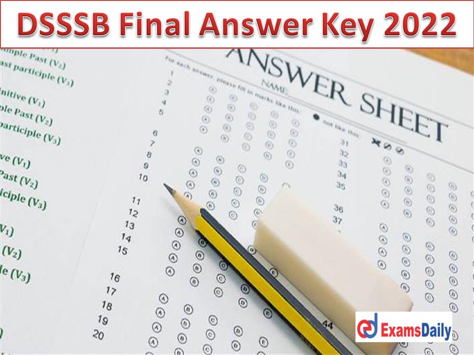DSSSB Final Answer Key 2022 Out – Download Objection Details for Post Code