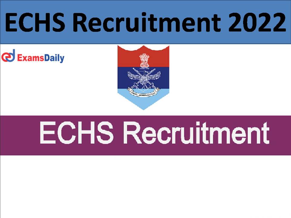 ECHS Recruitment 2022.)