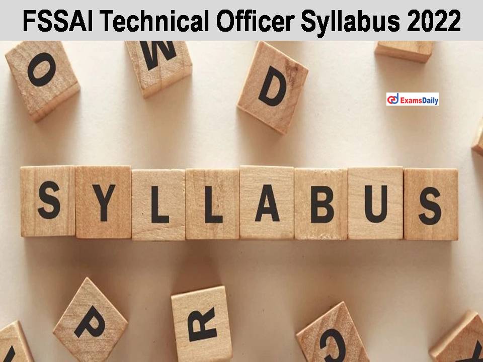 FSSAI Technical Officer Syllabus 2022