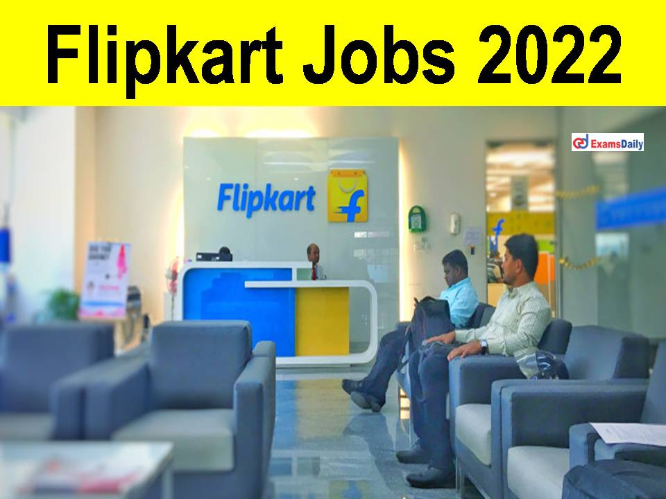 Flipkart Jobs 2022