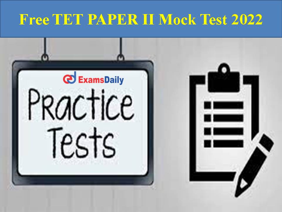 Free TET PAPER II Mock Test 2022