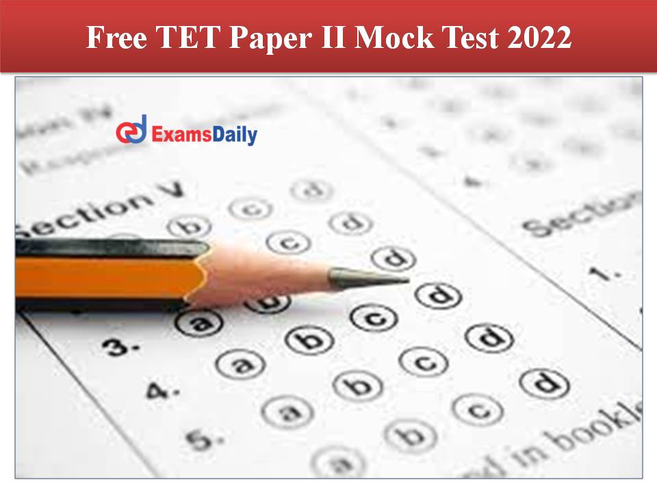 Free TET Paper II Mock Test 2022