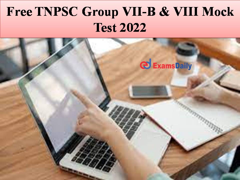 Free TNPSC Group VII-B & VIII Mock Test 2022