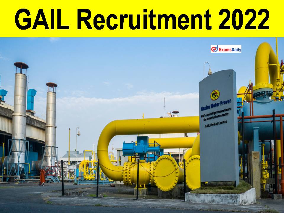 GAIL Recruitment 2022; Salary Rs. 93,000/- PM || Few Days Only To Apply!!!!