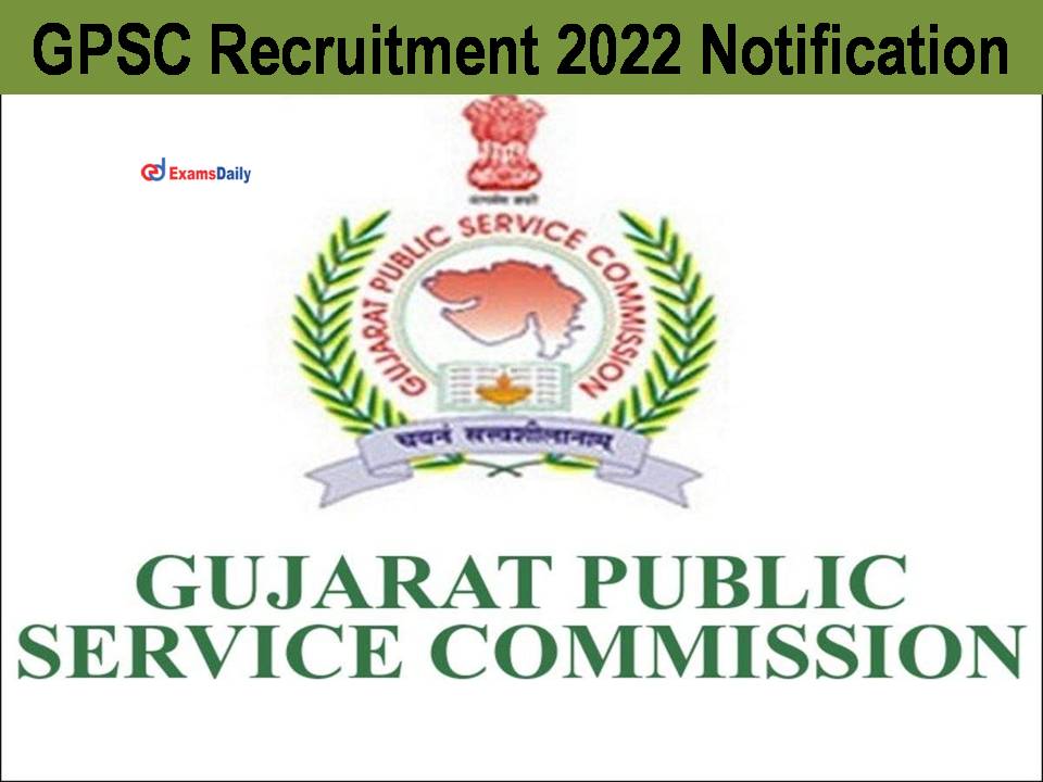 GPSC Recruitment 2022 Notification