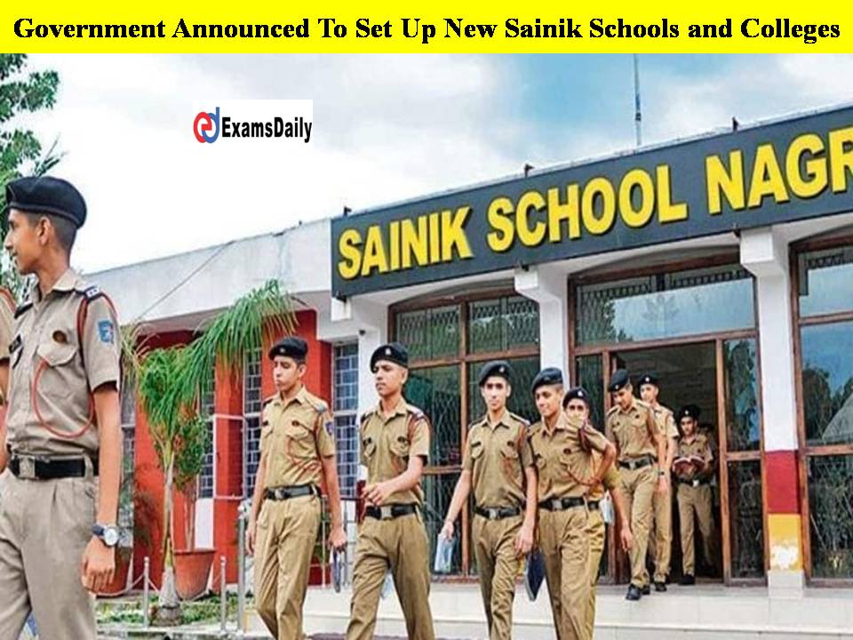 Government Announced To Set Up New Sainik Schools and Colleges!!