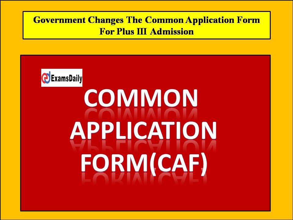 Government Changes The Common Application Form For Plus III Admission!!