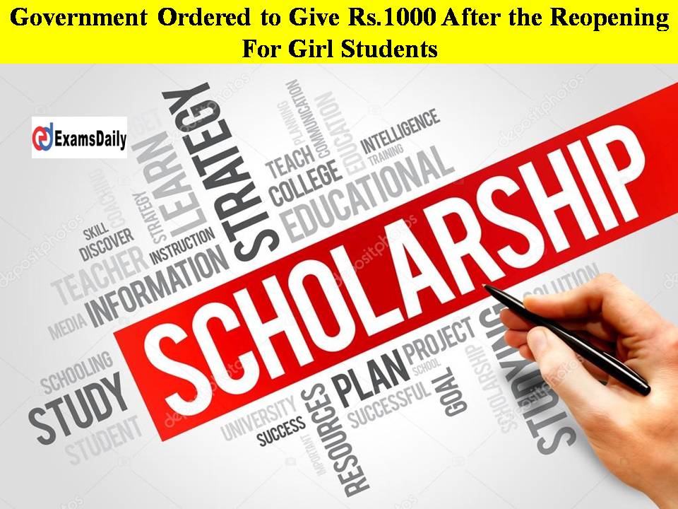 Government Ordered to Give Rs.1000 After the Reopening For Girl Students!!
