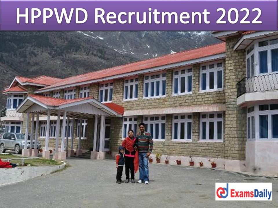 HPPWD Recruitment 2022 Notification Out – Apply Online for 340+ Vacancies Citizen of India Candidates Needed!!!