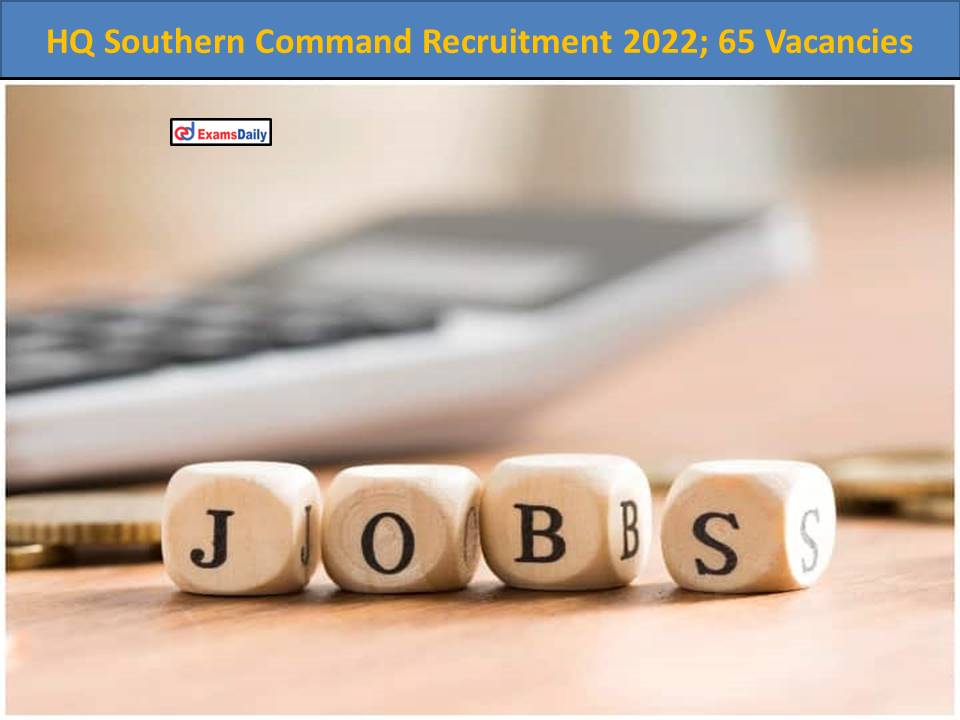 HQ Southern Command Recruitment 2022
