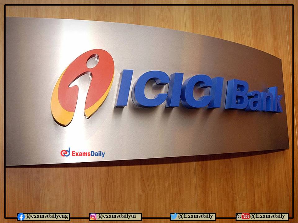 ICICI Bank Recruitment 2022 OUT – Graduation with Strong communication Skills Needed - Apply Online!!!