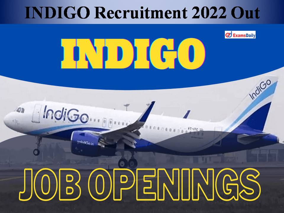 INDIGO Recruitment 2022 Out