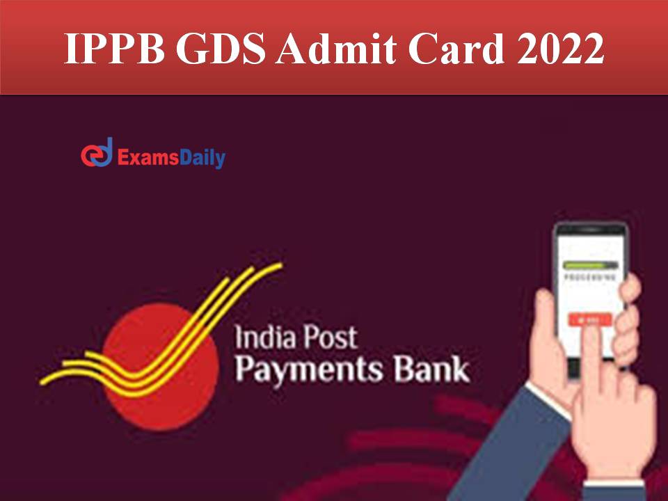 IPPB GDS Admit Card 2022 Out
