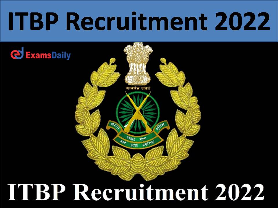 ITBP Recruitment 2022: Vacancy for 12th Pass Candidates –Salary Upto Rs.  92,300 Per Month | Apply Now!!!
