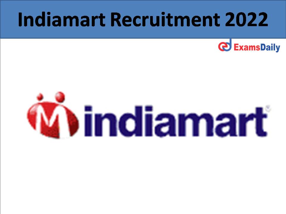 Indiamart Recruitment 2022