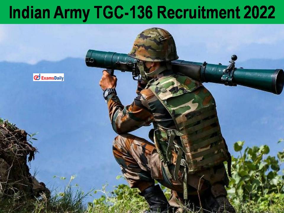Indian Army TGC-136 Recruitment 2022