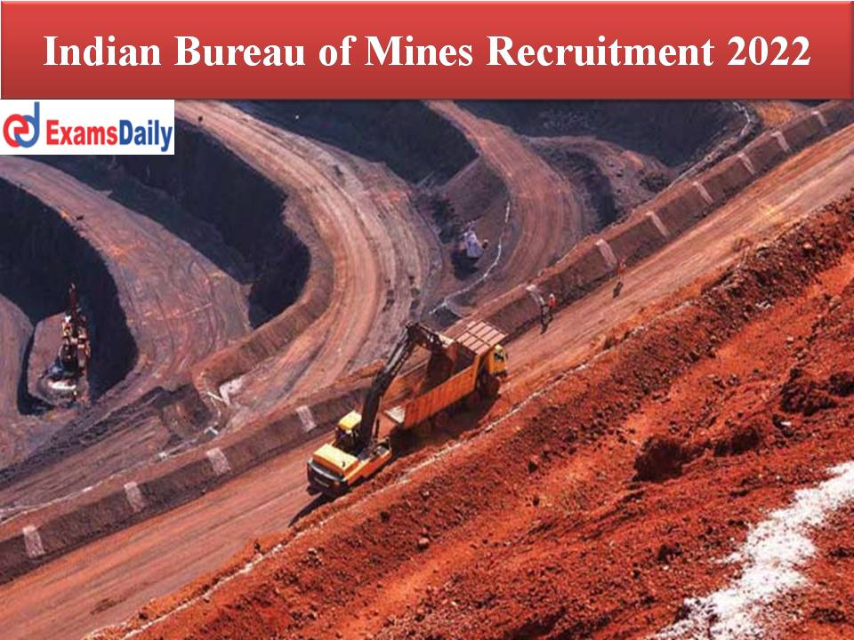 Indian Bureau of Mines Recruitment 2022 – 12th Pass Can Apply || Hurry - Application Closing Within Two Days!!!