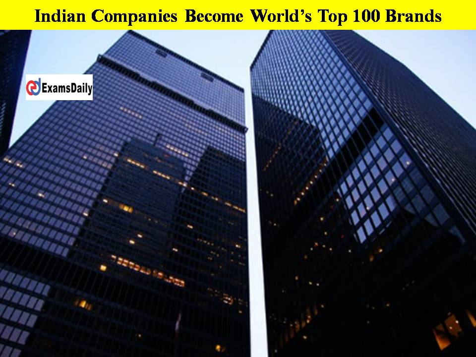 Indian Companies Become World’s Top 100 Brands!!
