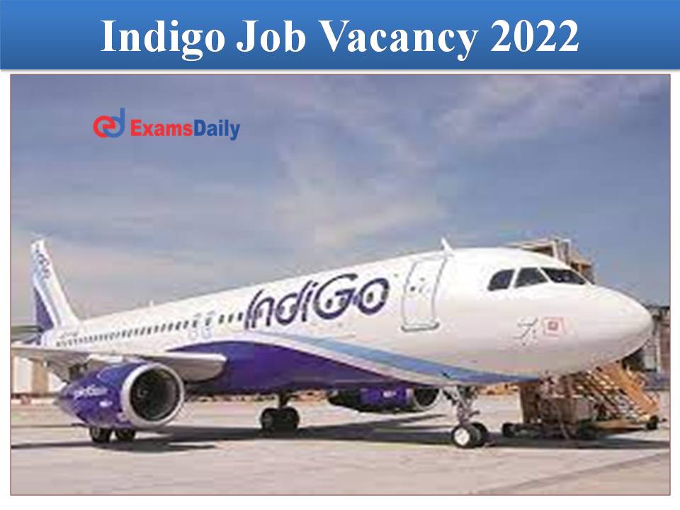 Indigo Job Vacancy 2022 Out