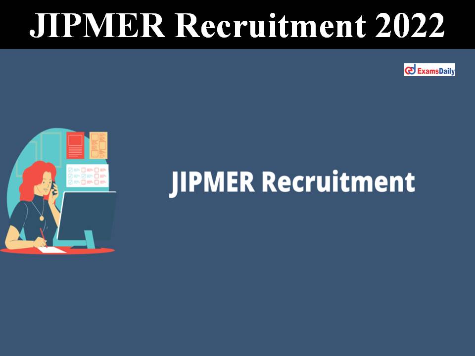 JIPMER Recruitment 2022-2