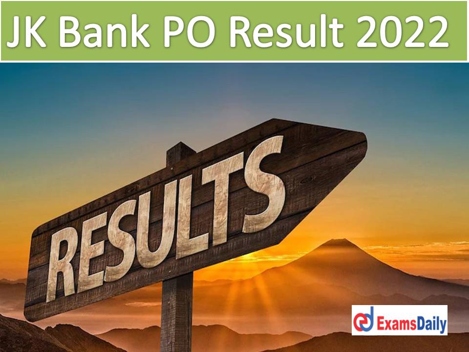 JK Bank PO Result 2022 Out – Download Prelims Cut Off Marks & Rank Card for Probationary Officer!!!