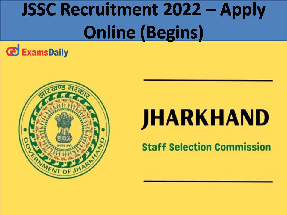 JSSC Recruitment 2022 – Apply Online (Begins)