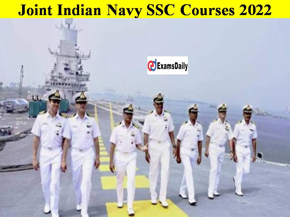 Joint Indian Navy SSC Courses 2022 Apply Online- Check Link Below!!