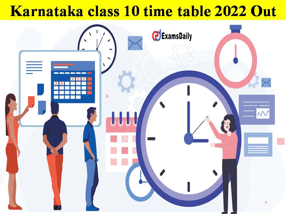 Karnataka class 10 time table 2022 Out- Check the Direct Download Link Here!!