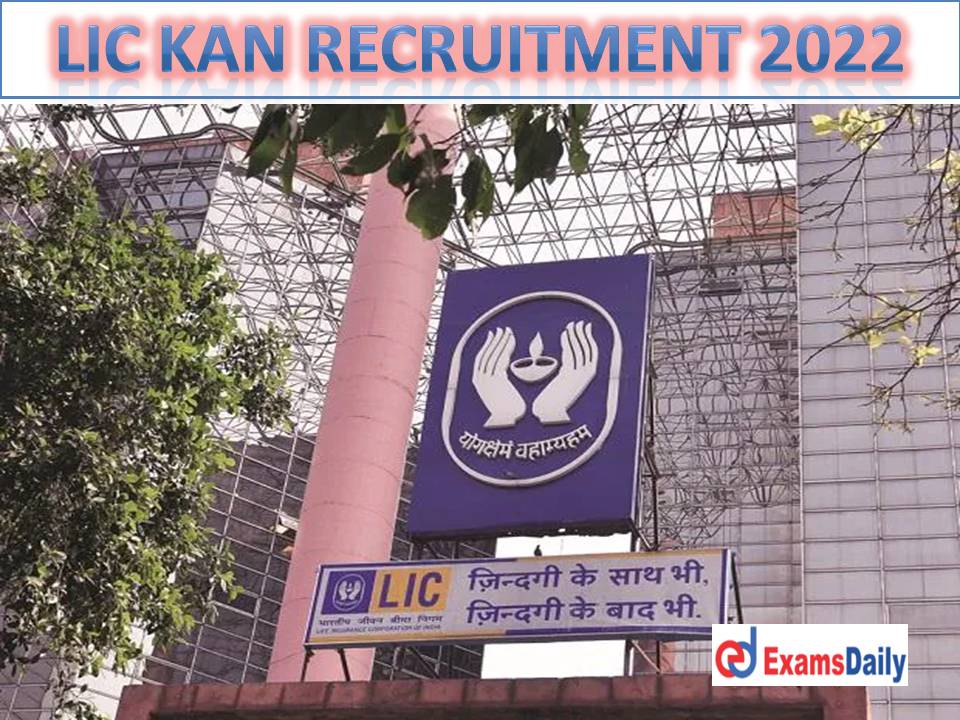 LIC KAN Recruitment 2022 Released by Sewayojan UP – 50 Vacancies Available High School Passed Enough!!!