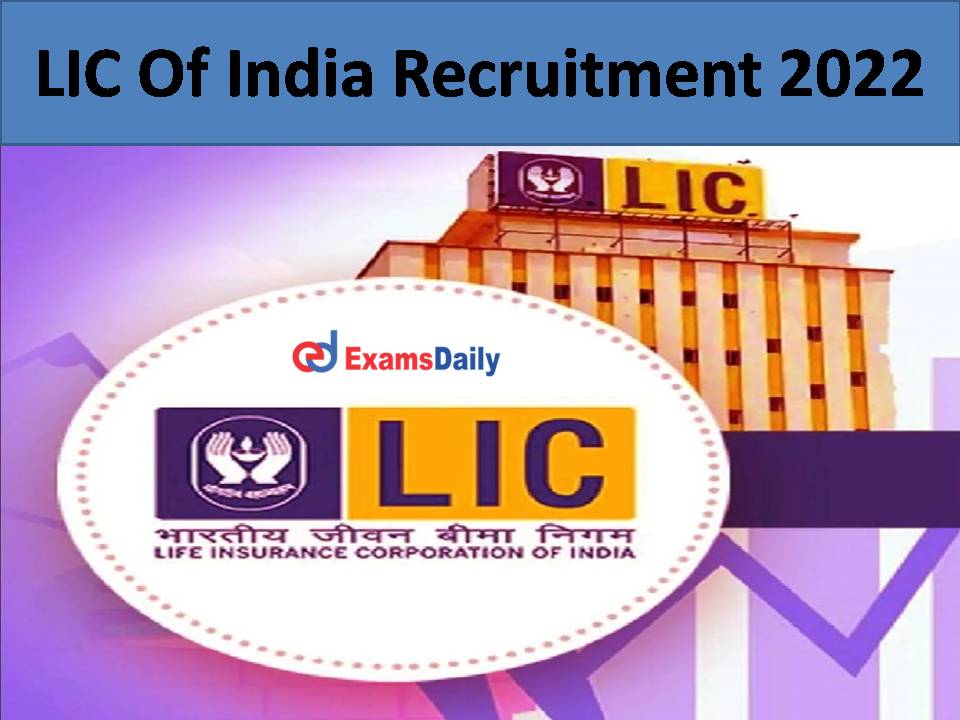 LIC Of India Recruitment 2022