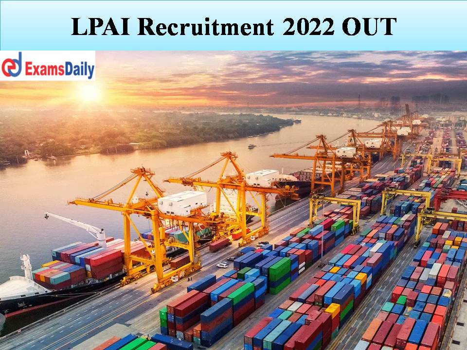 LPAI Recruitment 2022 OUT