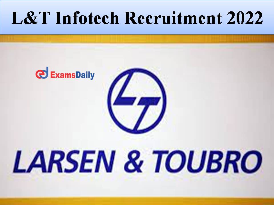 L&T Infotech Recruitment 2022 Out