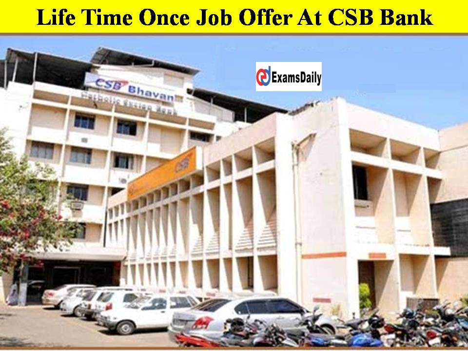 Life Time Once Job Offer At CSB Bank-Any Graduate Can Apply!!