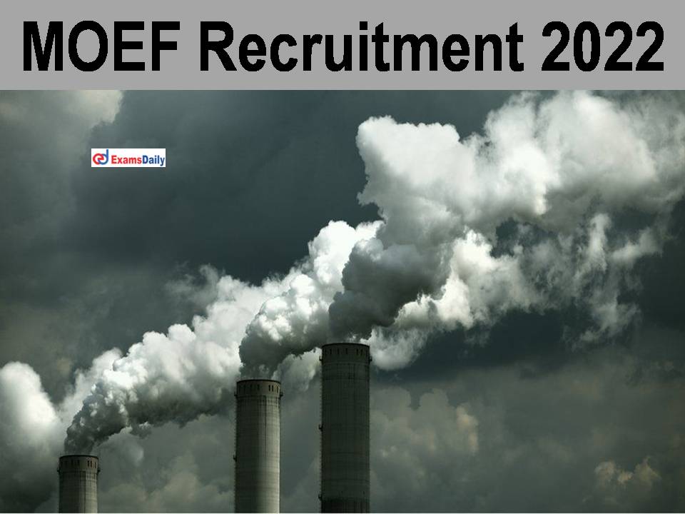 MOEF Recruitment 2022