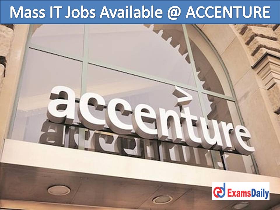 Mass IT Jobs Available @ ACCENTURE … Bring Your Updated Resume for Attending Interview!!!