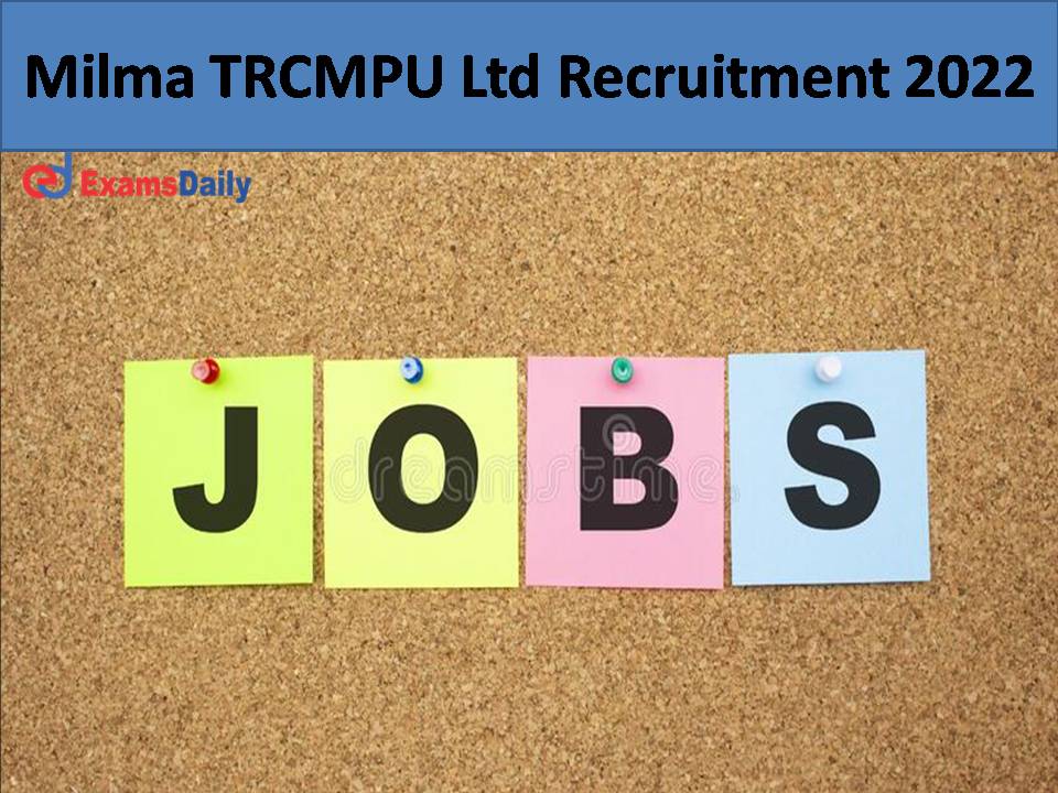 Milma TRCMPU Ltd Recruitment 2022
